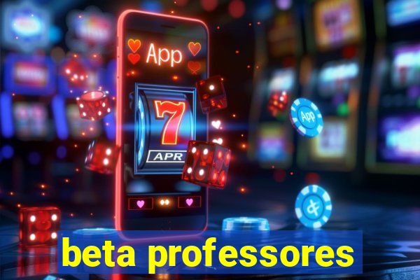 beta professores